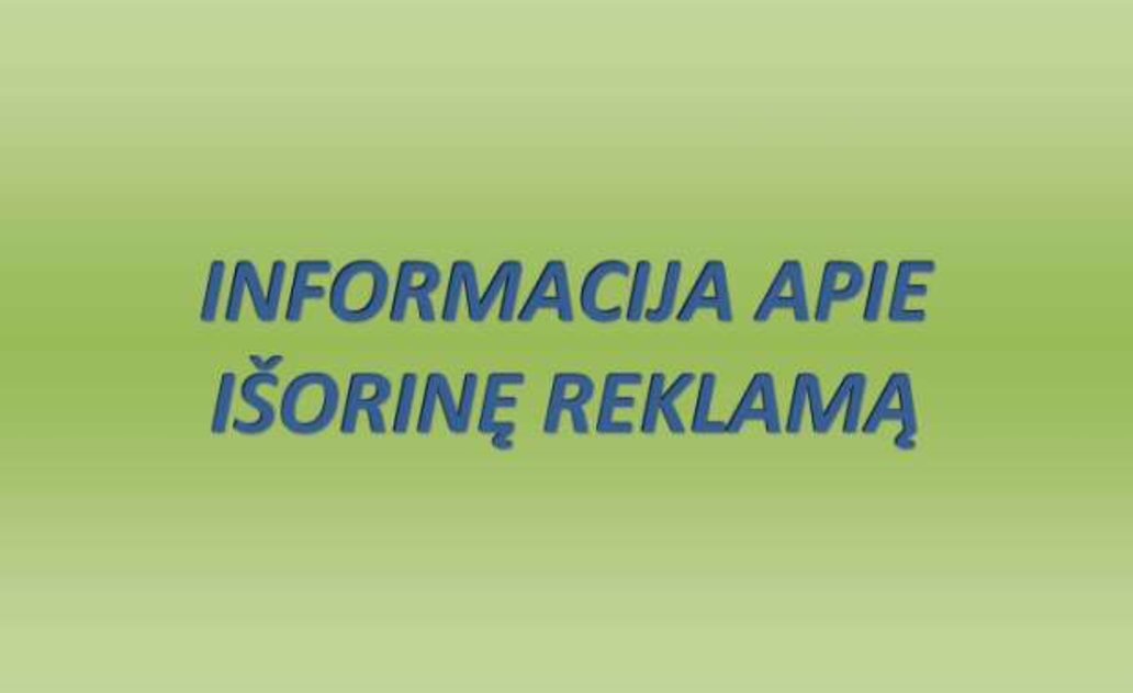    Dar ne visi suskubo gauti savivaldybės leidimą išorinei reklamai įrengti 