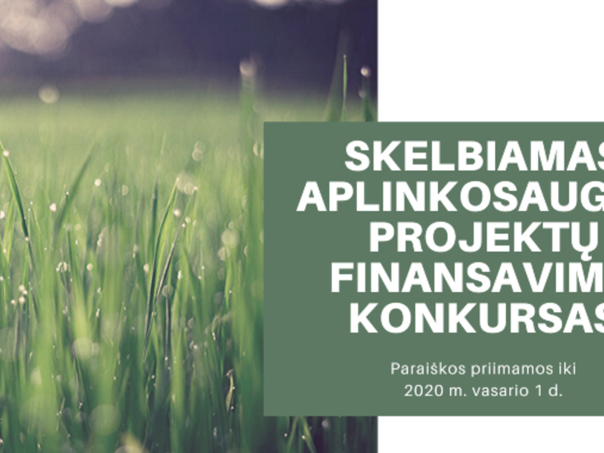 Skelbiamas aplinkosaugos projektų finansavimo konkursas