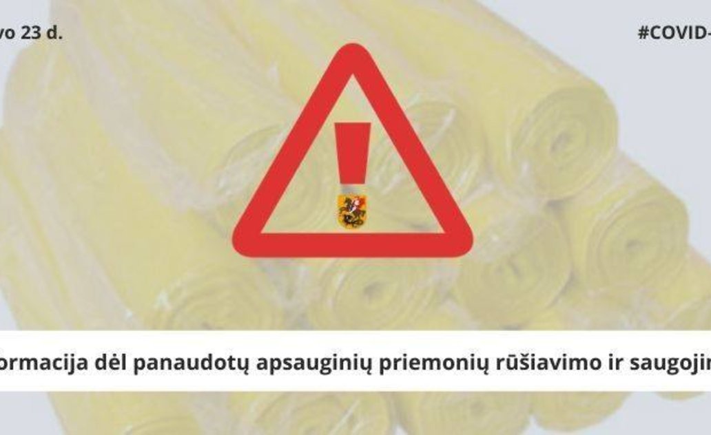 Informacija dėl panaudotų apsauginių priemonių rūšiavimo ir saugojimo