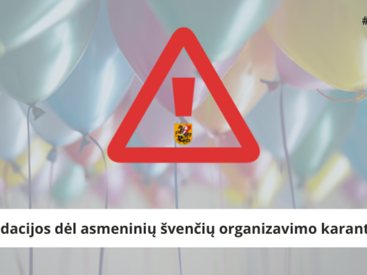 Rekomendacijos dėl asmeninių švenčių organizavimo karantino metu
