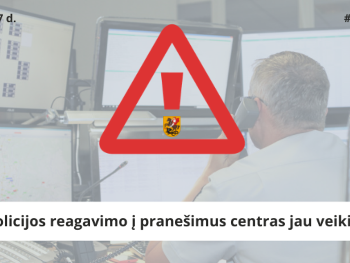 Pradeda veikti policijos reagavimo į pranešimus centras