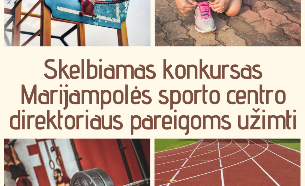 Konkursas biudžetinės įstaigos Marijampolės sporto centro direktoriaus pareigoms eiti 