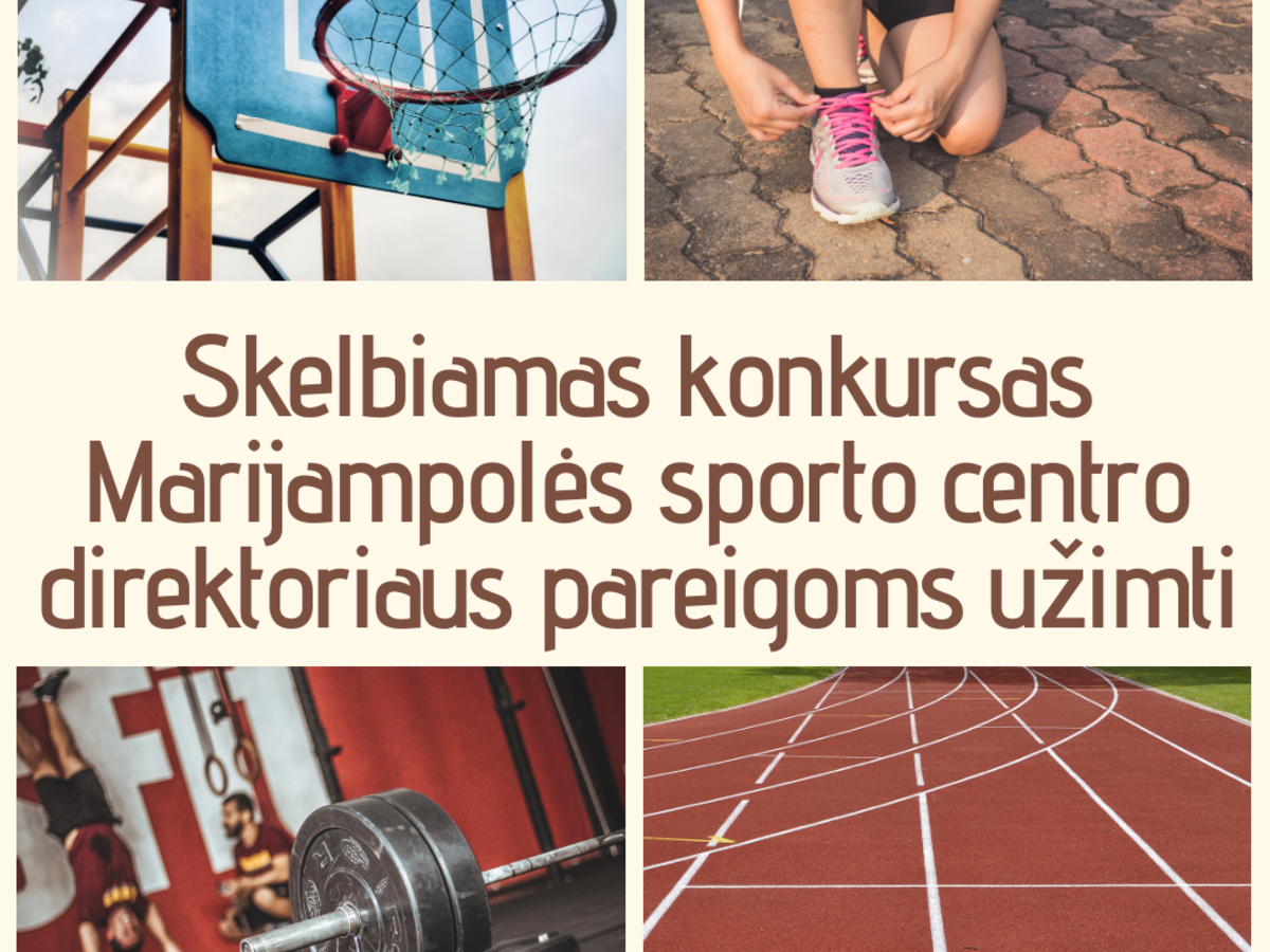 Konkursas biudžetinės įstaigos Marijampolės sporto centro direktoriaus pareigoms eiti 