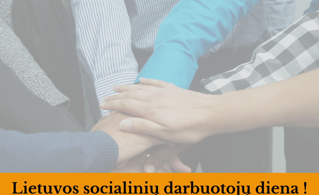 Šiandien minima Lietuvos socialinių darbuotojų diena!