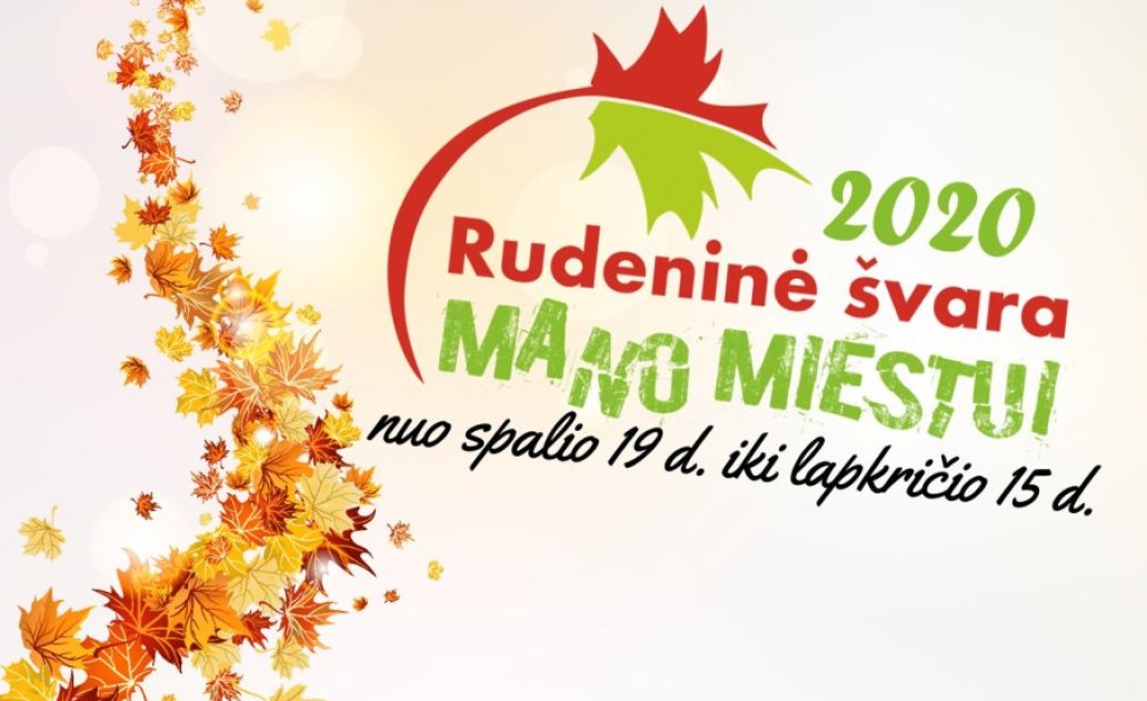 Dalyvaukime akcijoje „Rudeninė švara – mano miestui!”: jaukioje aplinkoje gyventi smagiau 
