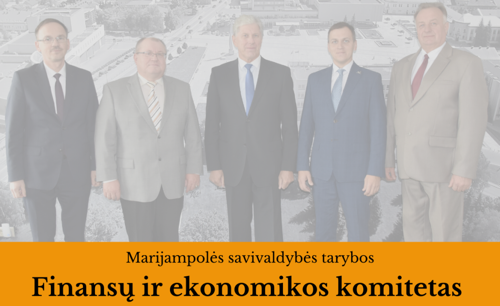 Marijampolės savivaldybės tarybos Finansų ir ekonomikos komiteto posėdžio darbotvarkės projektas