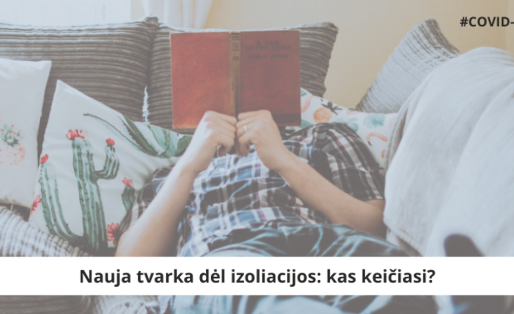 Nauja tvarka dėl izoliacijos: kas keičiasi?
