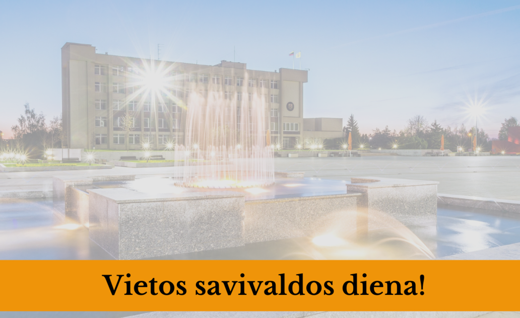 Savivaldybės mero sveikinimas Vietos savivaldos dienos proga!