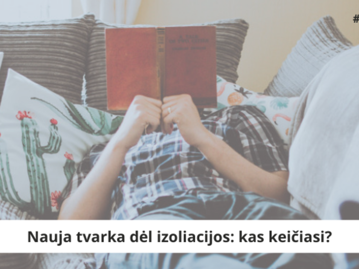 Nauja tvarka dėl izoliacijos: kas keičiasi?