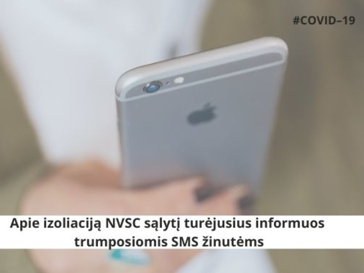 Apie izoliaciją NVSC sąlytį turėjusius informuos trumposiomis SMS žinutėms