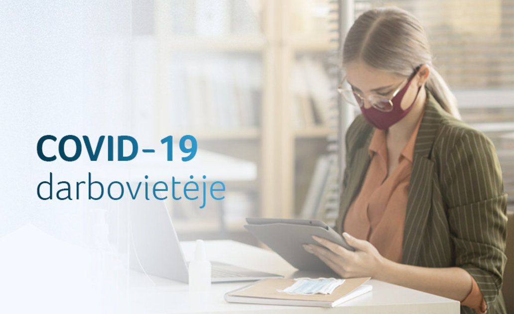 COVID-19 darbovietėje: ką svarbu žinoti darbdaviui ir darbuotojams?