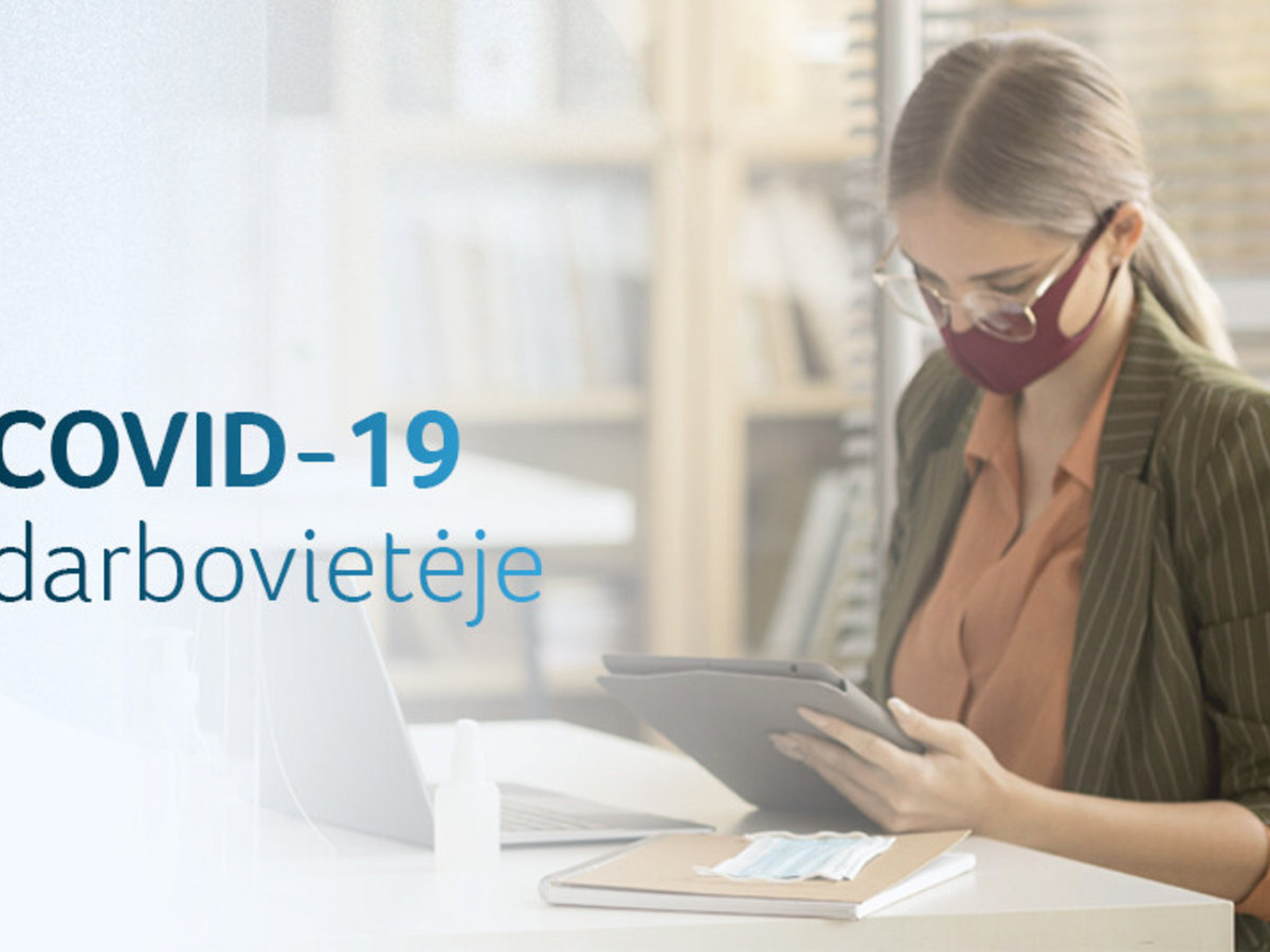 COVID-19 darbovietėje: ką svarbu žinoti darbdaviui ir darbuotojams?