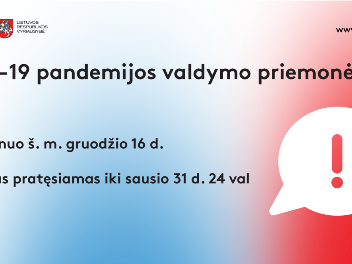 Infomacija apie naujausias COVID-19 pandemijos valdymo priemones