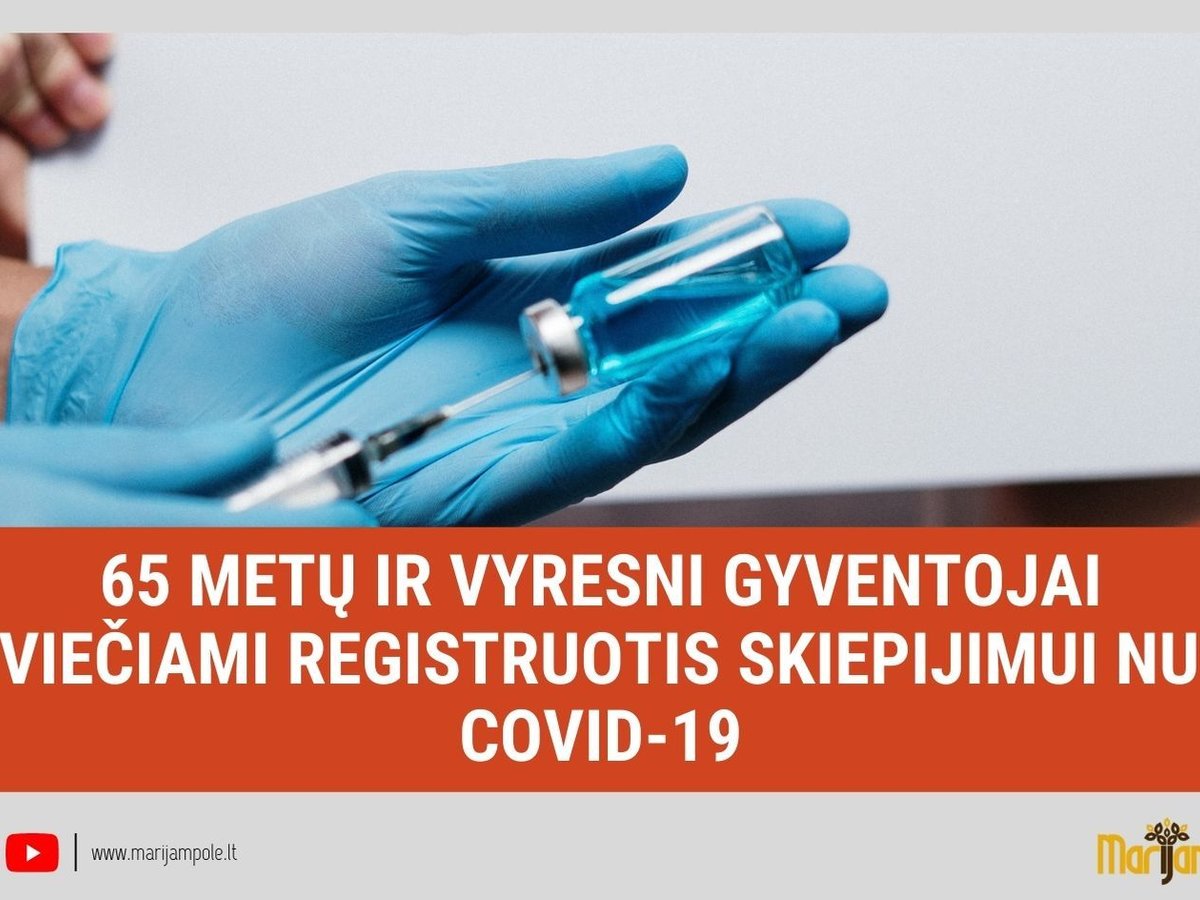 Prasideda senjorų registracija skiepijimui  nuo COVID-19 