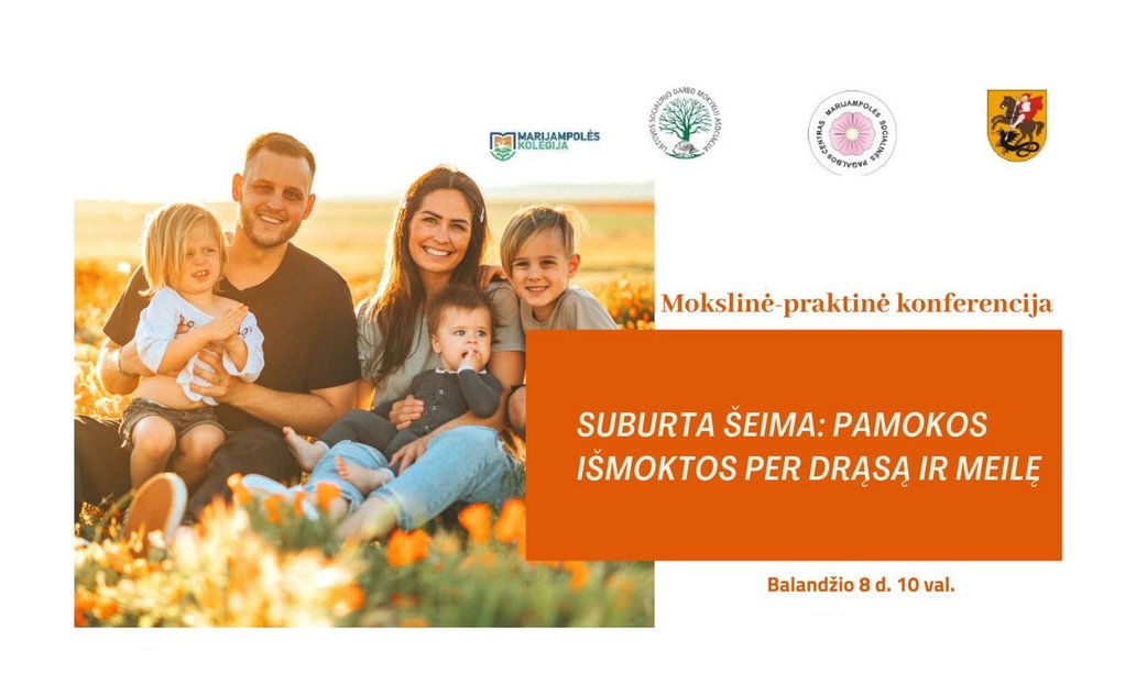 Kviečiame dalyvauti konferencijoje „Suburta šeima: pamokos išmoktos per drąsą ir meilę“.