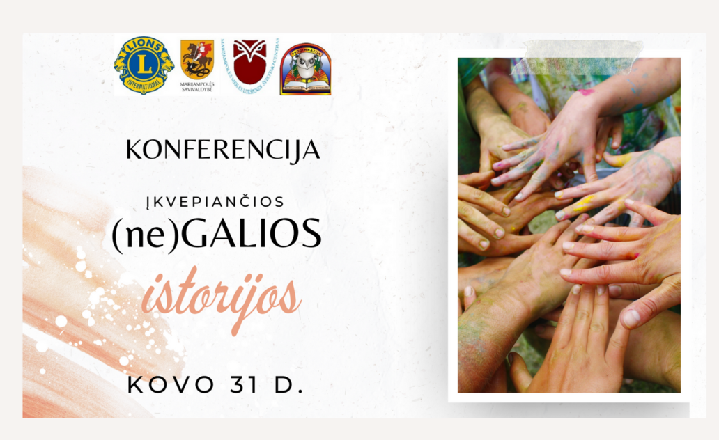 Kviečiame dalyvauti konferencijoje „Įkvepiančios (ne)GALIOS istorijos“