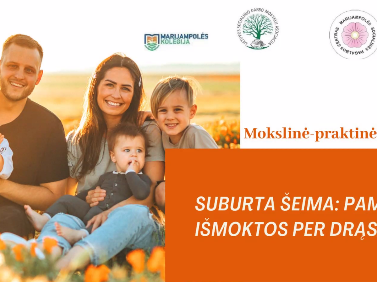 Konferencija „Suburta šeima: pamokos išmoktos per drąsą ir meilę“: virš 300 dalyvių, įdomūs...