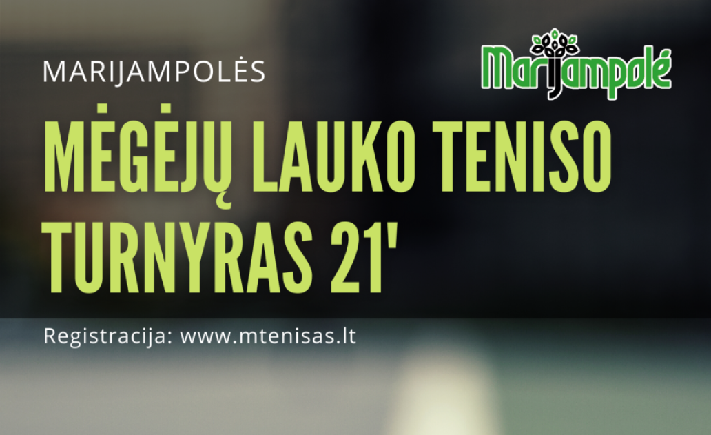 Marijampolės lauko teniso mėgėjų turnyras 2021