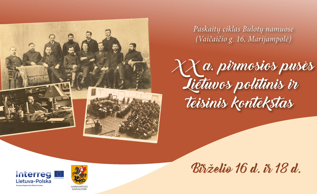 Tęsiamas istorinis, pažintinis paskaitų ciklas „XX a. pirmosios pusės Lietuvos politinis ir...