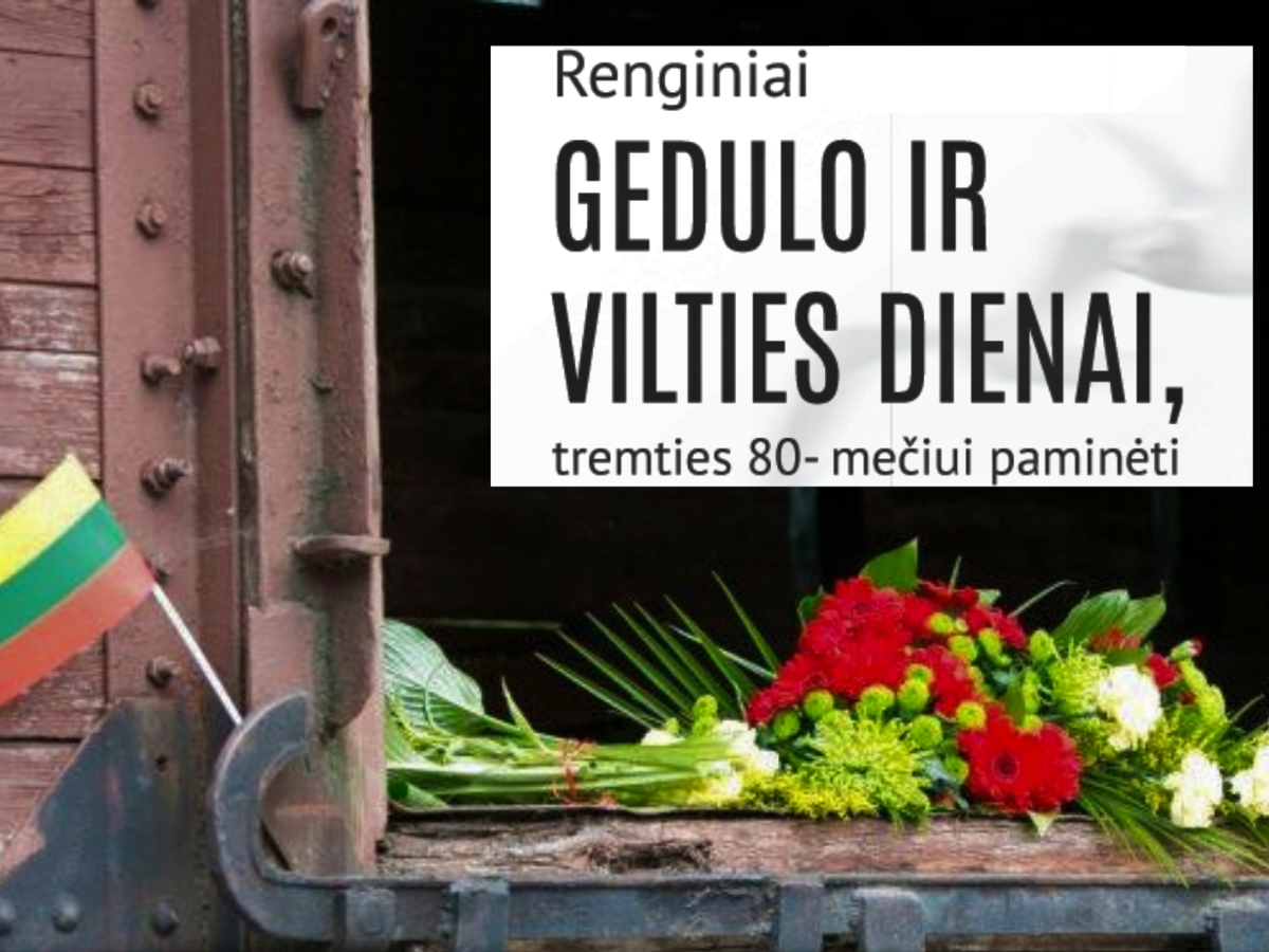 Kviečiame į Gedulo ir vilties dienos bei trėmimo 80-mečio minėjimo renginius