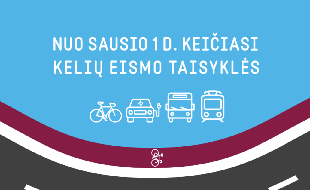 Nuo Naujųjų keičiasi Kelių eismo taisyklės: siekiama daugiau saugumo keliuose, atlaisvinti...