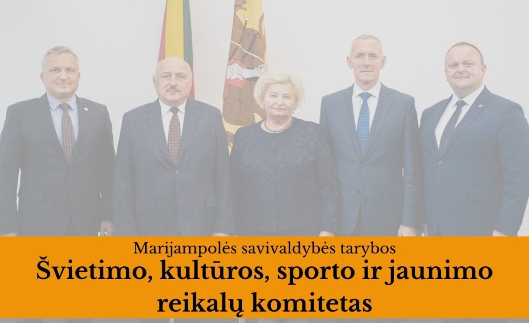 2022-04-04 Marijampolės savivaldybės tarybos Švietimo, kultūros, sporto ir jaunimo reikalų...