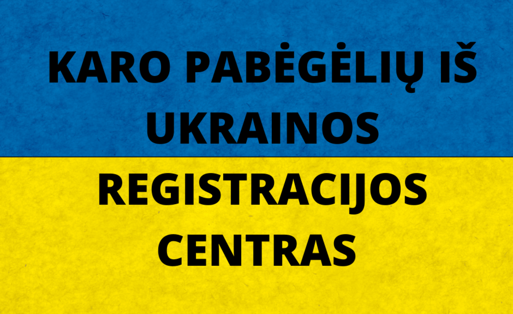 Karo pabėgelių iš Ukrainos registracijos centras/Центр реєстрації біженців від війни з України