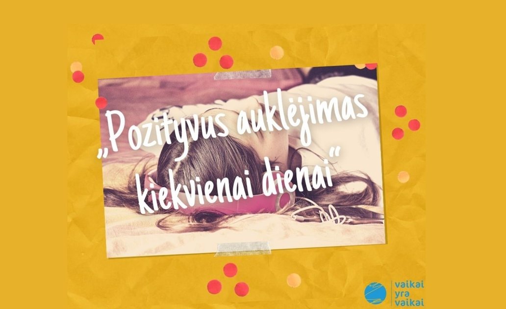 Kviečiame į nemokamus programos „Pozityvus auklėjimas kiekvienai dienai“ tėvystės įgūdžių mokymus...