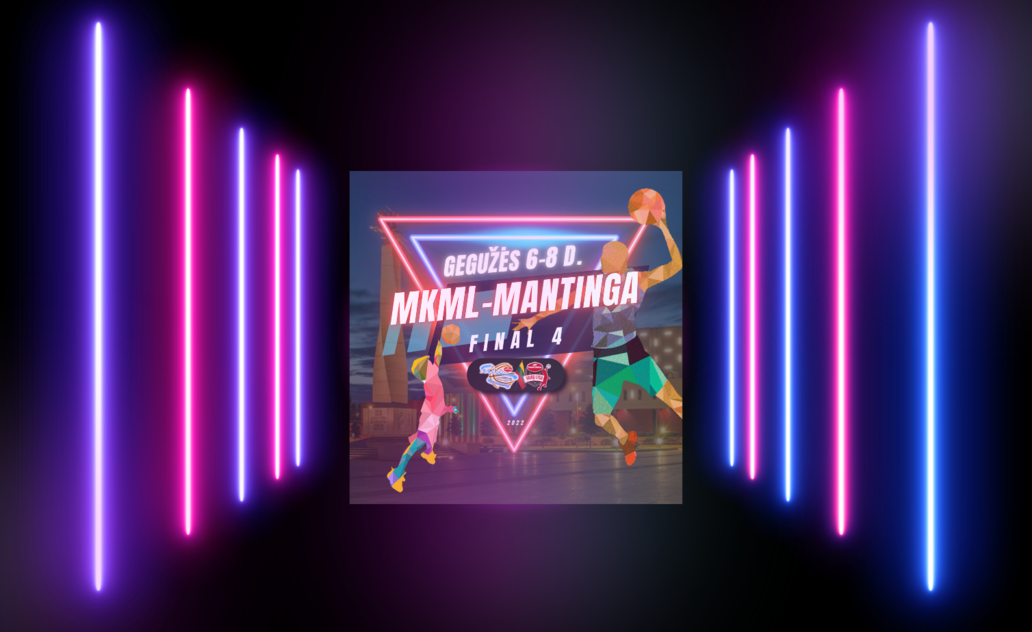 MKML–MANTINGA krepšinio savaitgalis 