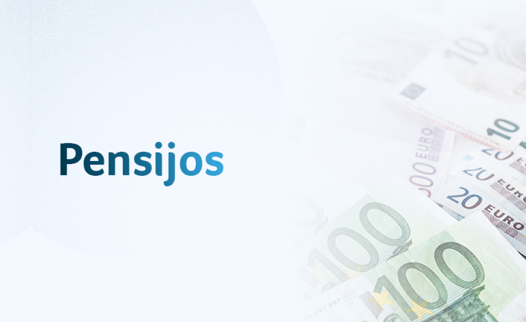 Nuo metų pradžios – didesnės įvairių rūšių pensijos