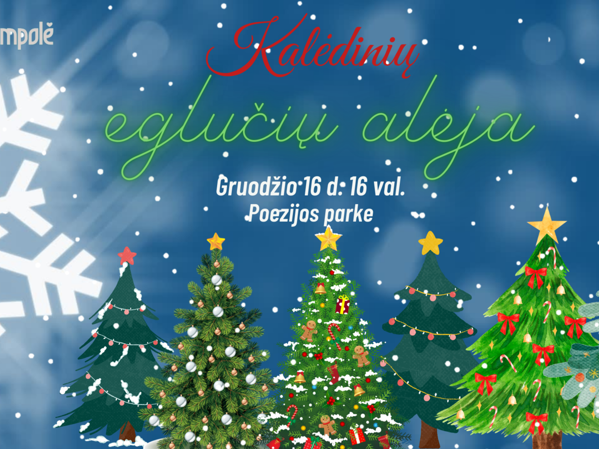 Kviečia romantiškos kalėdinių eglučių alėjos atidarymas Poezijos parke!