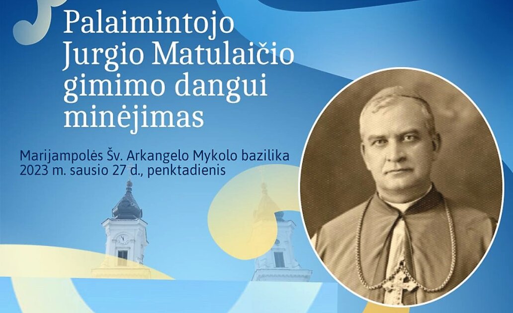 Marijampolėje – palaimintojo Jurgio Matulaičio liturginis minėjimas
