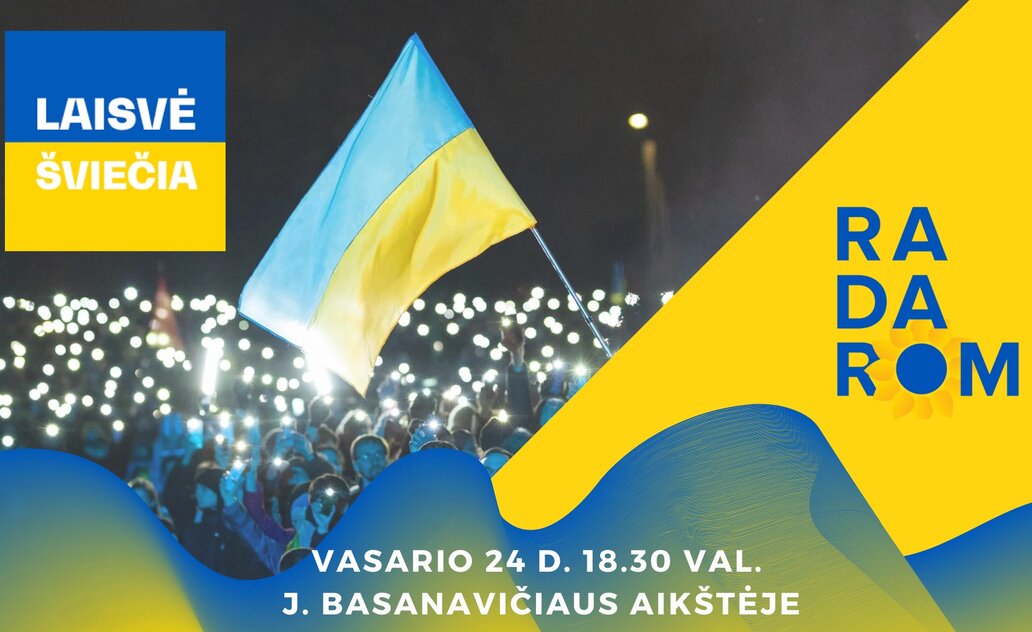 „Laisvė šviečia“: susirinkime, uždekime solidarumo žiburius ir palaikykime Ukrainą!