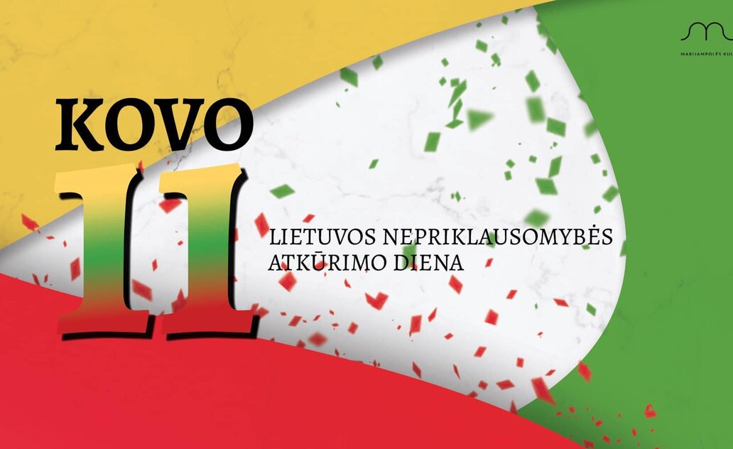 Lietuvos nepriklausomybės atkūrimo dieną švęskime drauge