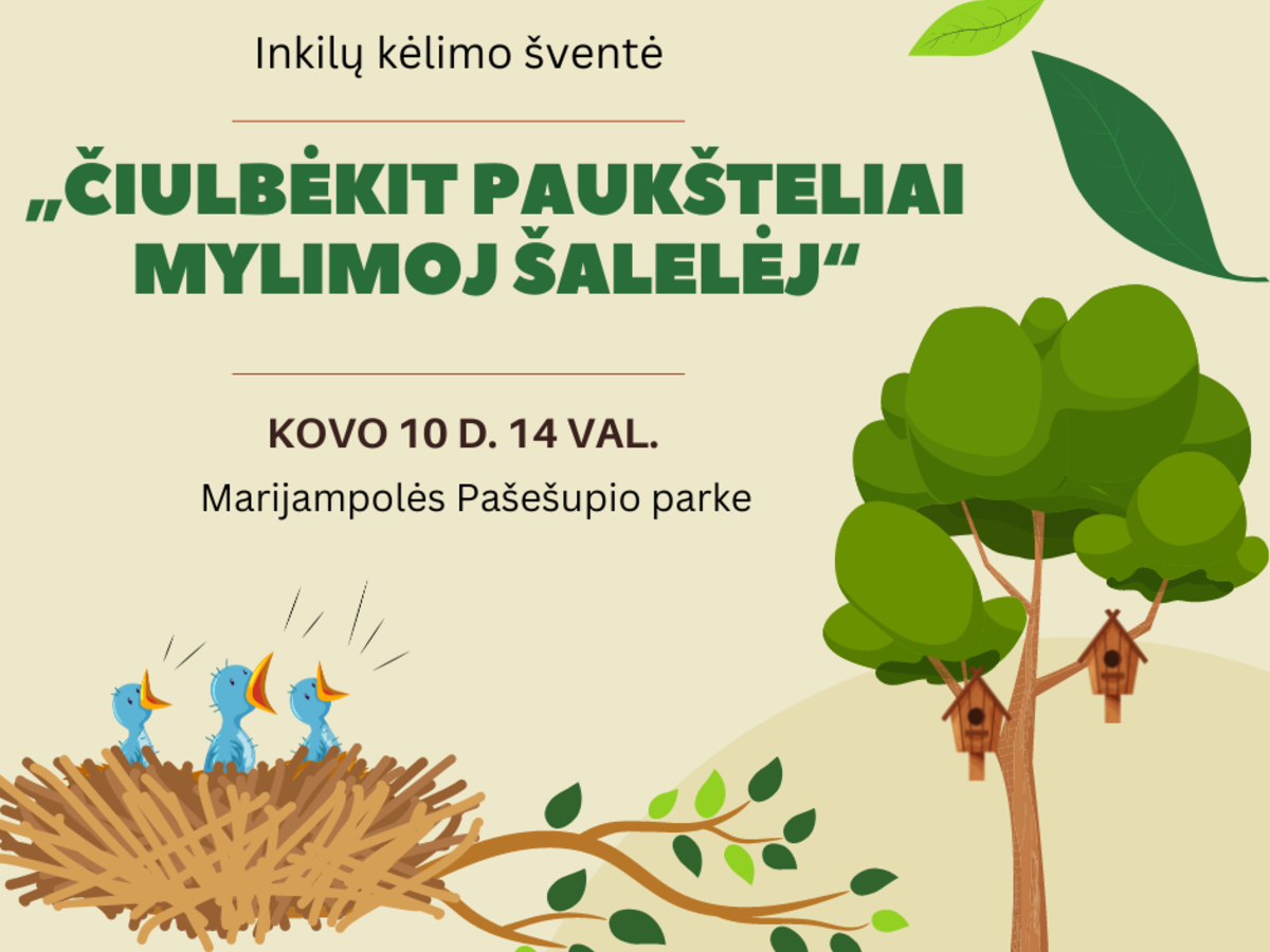 Kviečiame dalyvauti inkilų kėlimo šventėje „Čiulbėkit paukšteliai mylimoj šalelėj“