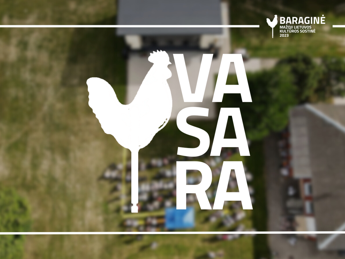 2023-iųjų Lietuvos mažoji kultūros sostinė Baraginė kviečia vasarą praleisti kartu! 