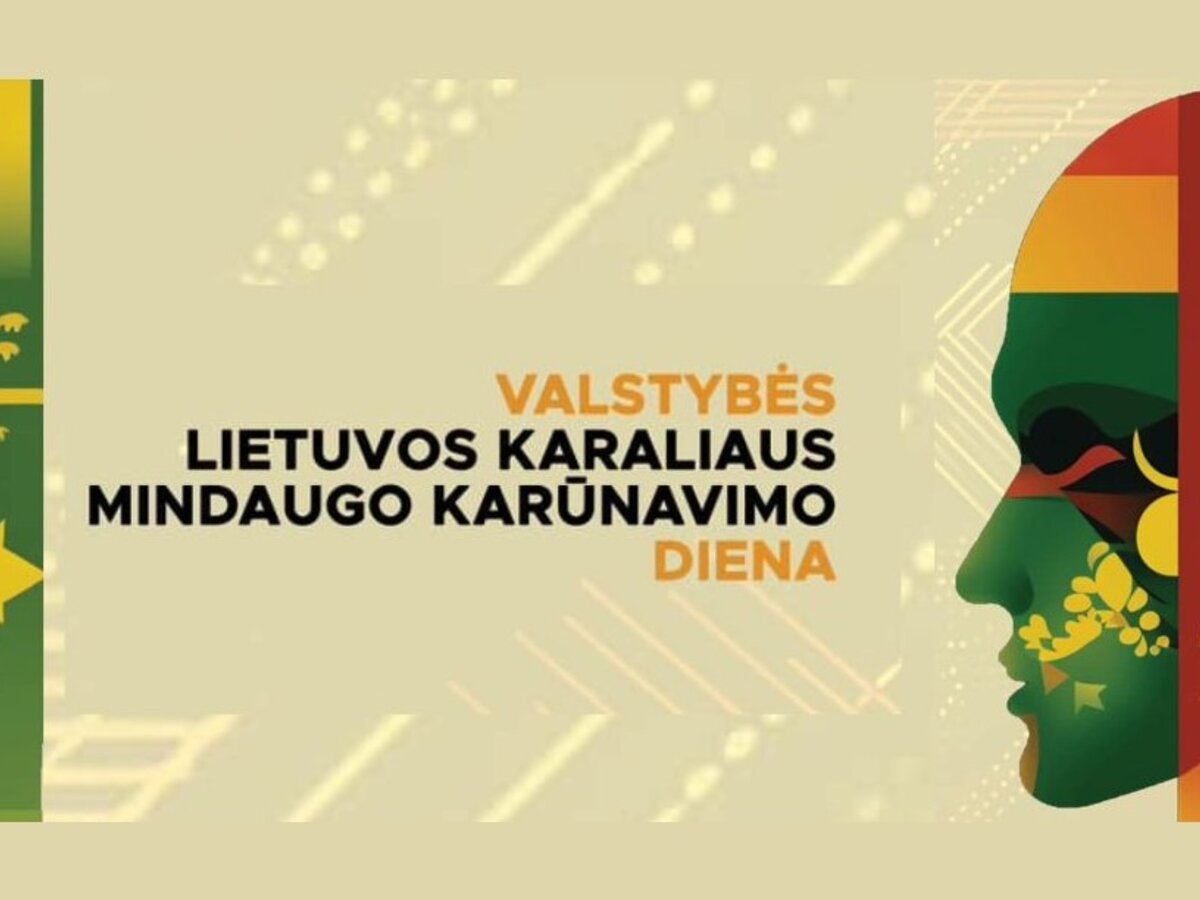 Kviečiame minėti Valstybės (Lietuvos Karaliaus Mindaugo karūnavimo)  dieną  ir kartu giedoti...