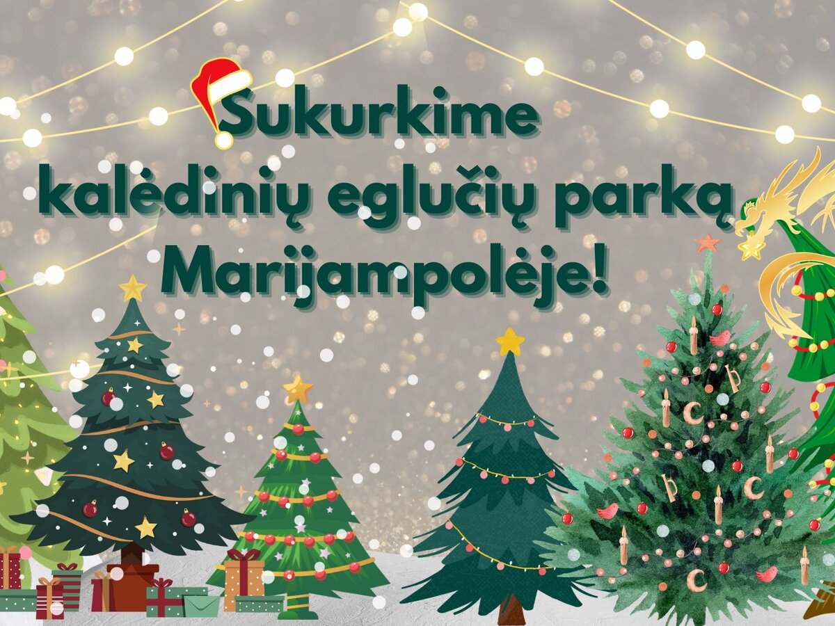 Sukurkime  šviečiantį  ir  spalvingą kalėdinių eglučių parką!