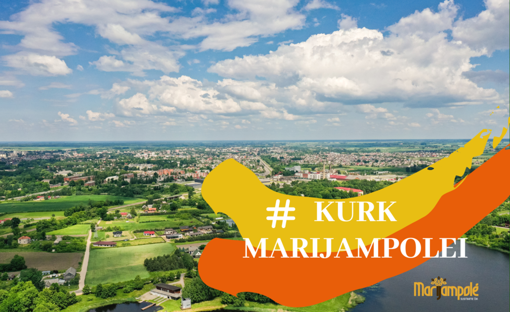 KURK MARIJAMPOLEI sugrįžta: kurkime gražesnę savivaldybę kartu