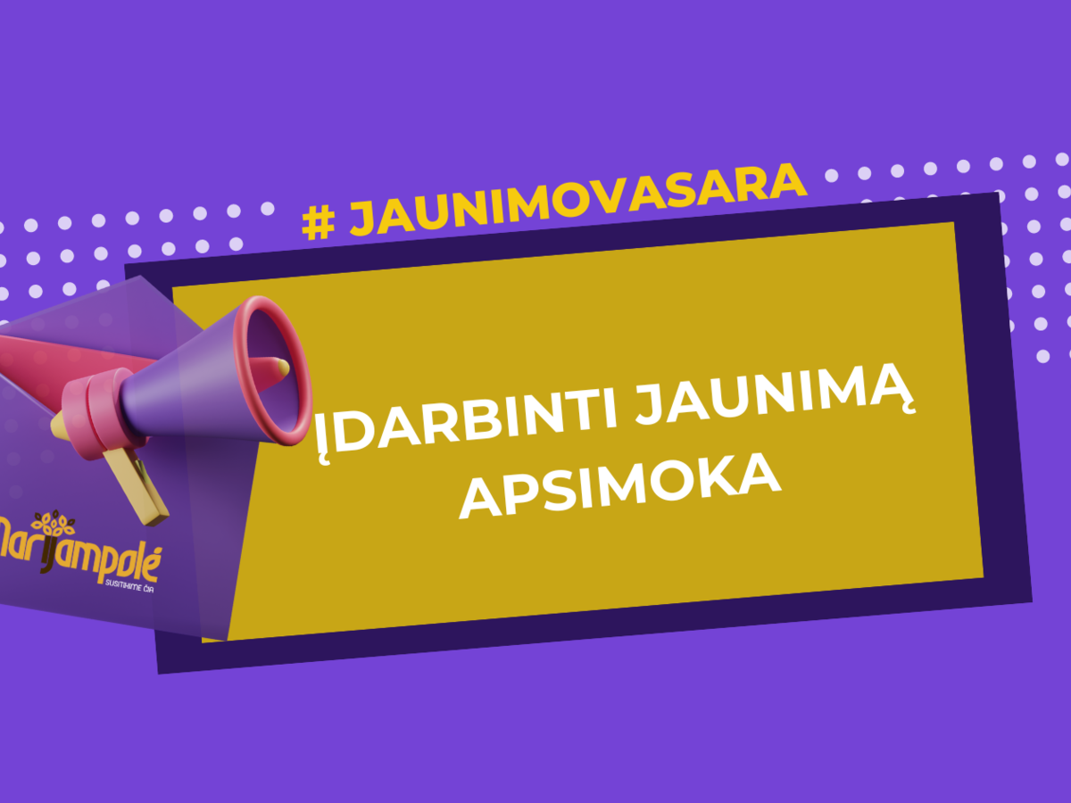 Planuojate vasarą įdarbinti jaunus žmones? Registruokitės ir gaukite paramą