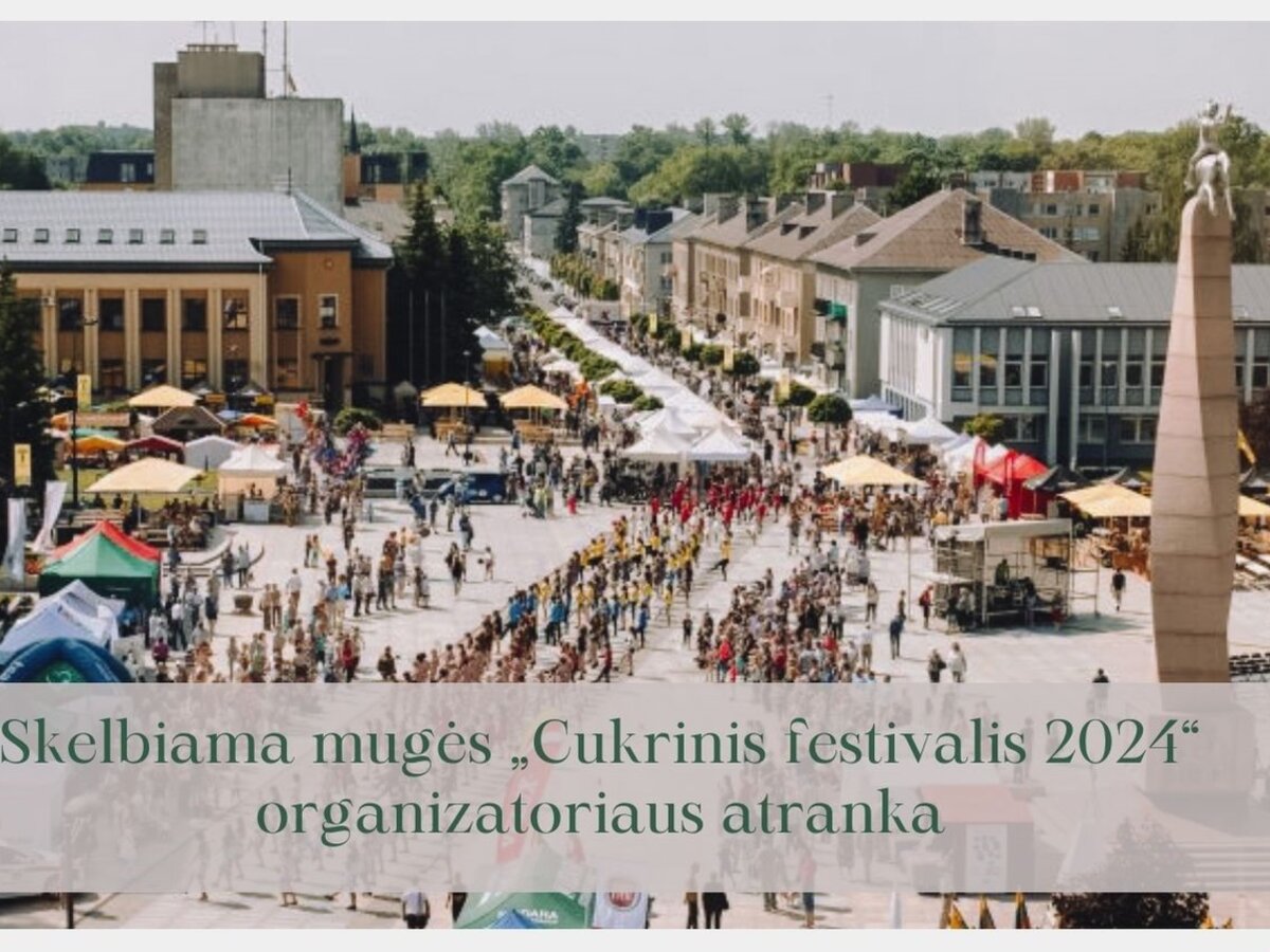 Skelbiama mugės „Cukrinis festivalis 2024“ organizatoriaus atranka
