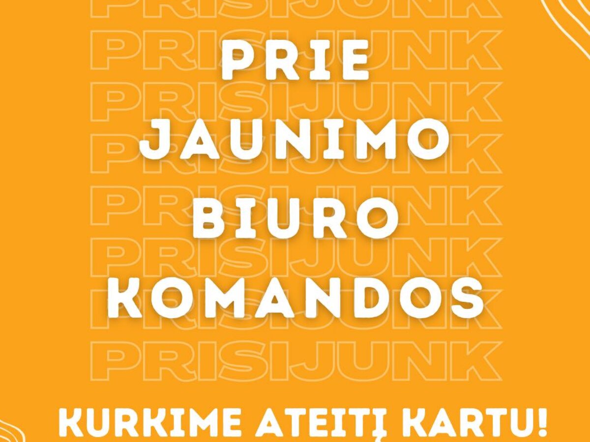 Kviečiame prisijungti prie jaunimo biuro