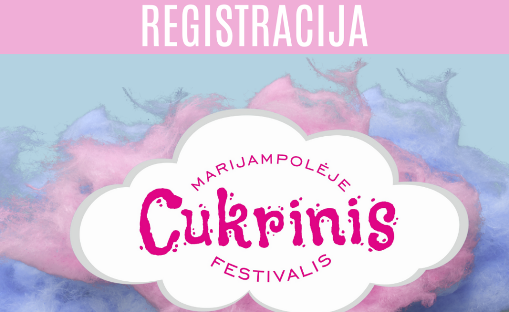 „Cukrinio festivalio“ registracija įstaigoms, įmonėms, bendruomenėms ir organizacijoms!