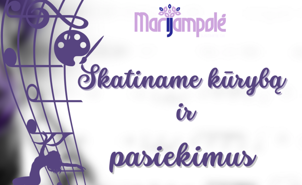 Skatiname kūrybą ir pasiekimus: kviečiame teikti paraiškas