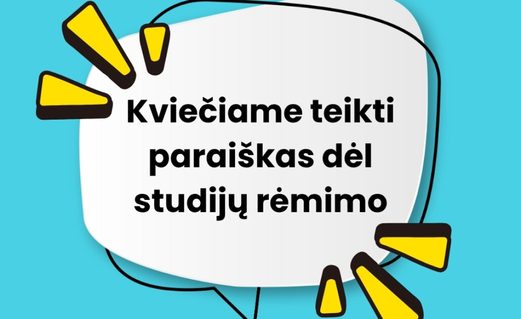 Kvietimas teikti prašymus dėl studijų rėmimo programos lėšų skyrimo