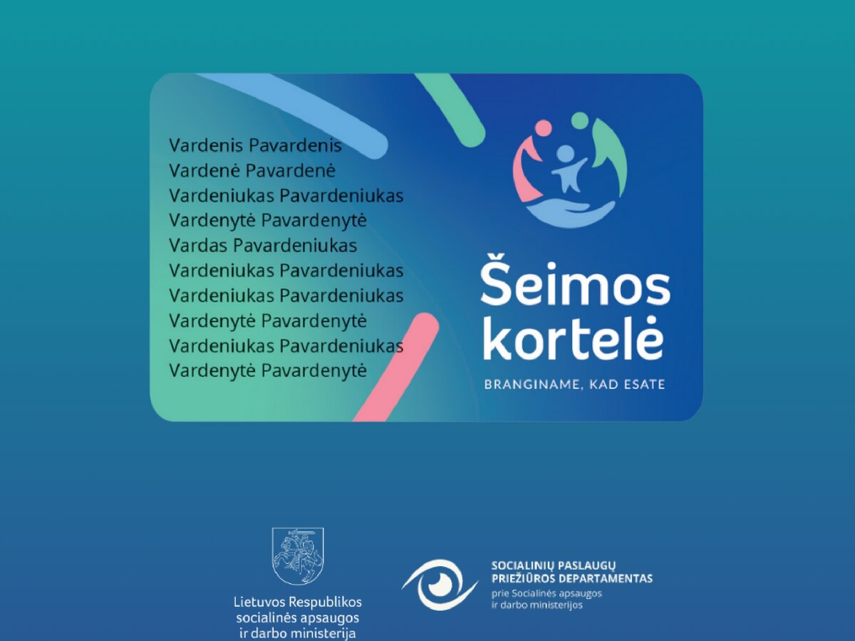 ŠEIMOS KORTELĖ: PRIVILEGIJOS GAUSIOMS IR VAIKUS SU NEGALIA AUGINANČIOMS ŠEIMOMS