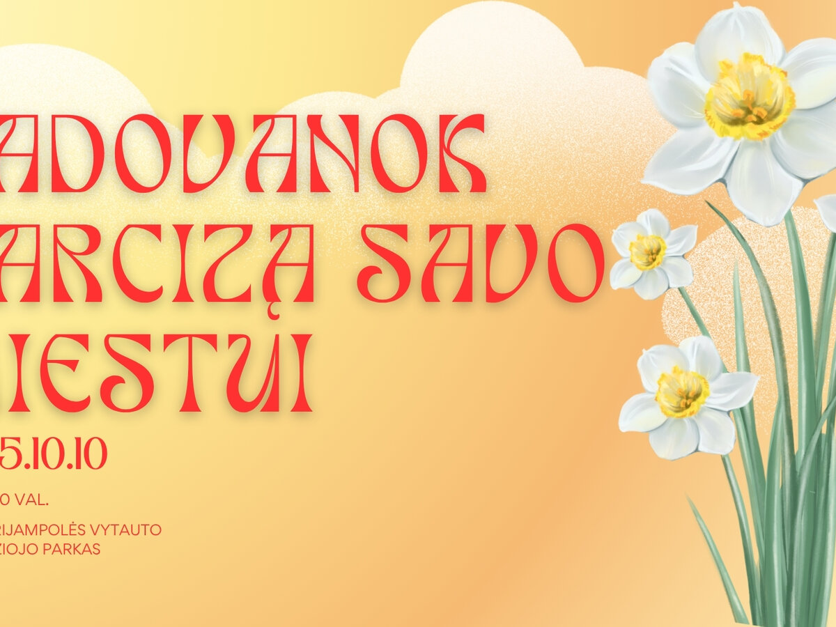 Jau šį penktadienį – akcija „Padovanok narcizą savo miestui“