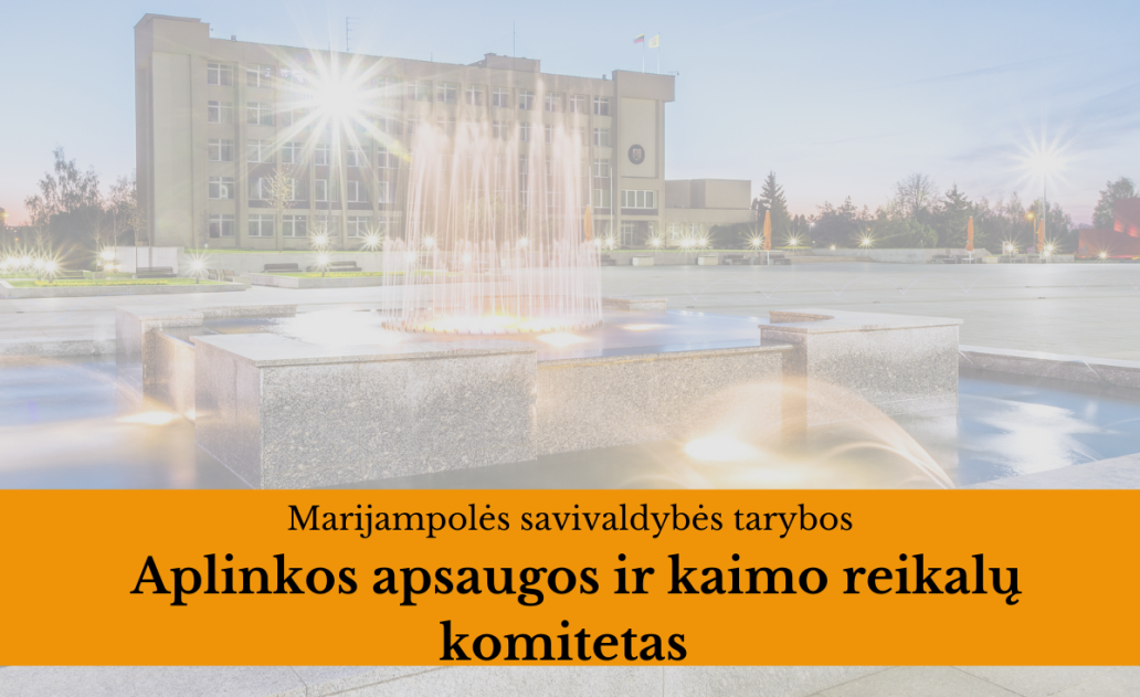 2026-01-29 Marijampolės savivaldybės tarybos Aplinkos apsaugos ir kaimo reikalų komiteto posėdis