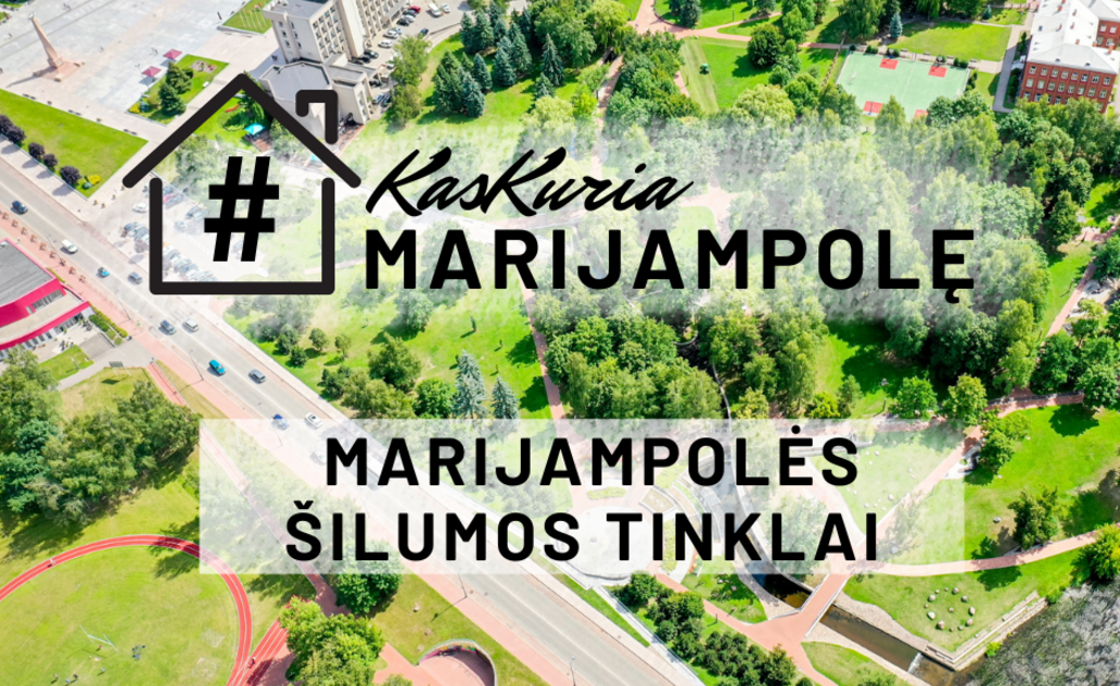 „Kas kuria Marijampolę?“