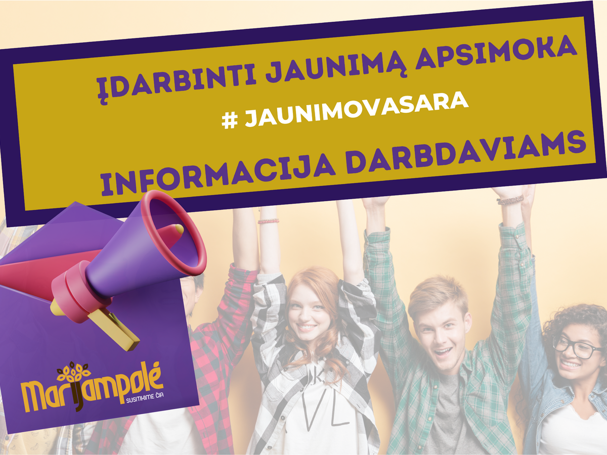 Įdarbinti jaunimą apsimoka! Kviečiame darbdavius prisijungti prie programos „Jaunimo vasara“
